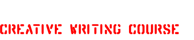 CREATIVE WRITING COURSE